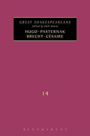 Hugo, Pasternak, Brecht, Césaire: Great Shakespeareans: Volume XIV