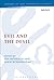 Evil and the Devil (The Library of New Testament Studies)