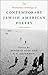 The Bloomsbury Anthology of Contemporary Jewish American Poetry