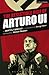 The Resistible Rise of Arturo Ui (Modern Plays)