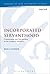 Incorporated Servanthood: Commitment and Discipleship in the Gospel of Matthew (The Library of New Testament Studies)