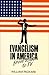 Evangelism in America: From...