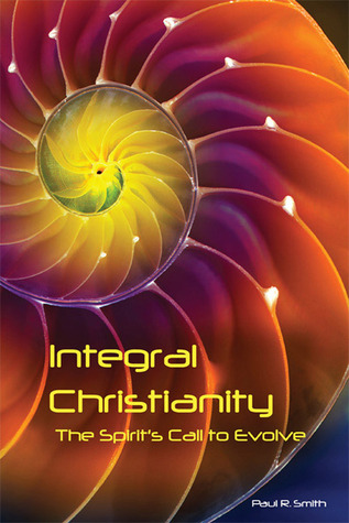 Integral Christianity: The Spirit's Call to Evolve (Hardcover)