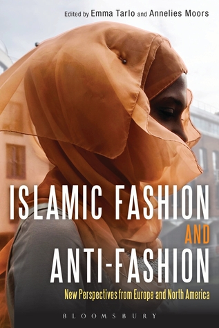 Islamic Fashion and Anti-Fashion: New Perspectives from Europe and North America (Hardcover)
