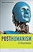 Posthumanism: A Critical Analysis