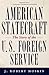 American Statecraft: The St...