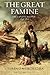The Great Famine: Ireland's Agony 1845 - 1852