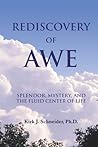 Rediscovery of Awe: Splendor, Mystery and the Fluid Center of Life