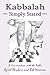 Kabbalah Simply Stated: A C...