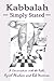 Kabbalah Simply Stated by Rabbi Aziel Abraham
