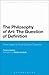 The Philosophy of Art: The Question of Definition: From Hegel to Post-Dantian Theories (Bloomsbury Studies in Philosophy)