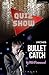 Quiz Show and Bullet Catch by Rob Drummond