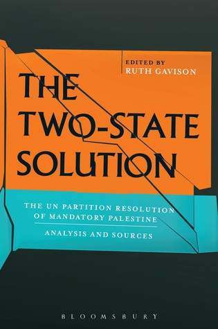 The Two-State Solution: The UN Partition Resolution of Mandatory Palestine - Analysis and Sources (Paperback)