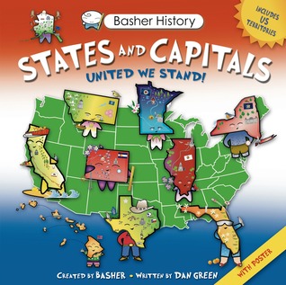 Basher History: States and Capitals: United We Stand (Basher History)