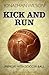 Kick and Run: Memoir with S...