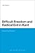 Difficult Freedom and Radical Evil in Kant: Deceiving Reason (Continuum Studies in Philosophy)