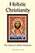 Holistic Christianity by Joseph G. Conti