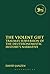 The Violent Gift: Trauma's Subversion of the Deuteronomistic History's Narrative (The Library of Hebrew Bible/Old Testament Studies, 561)