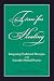 Time for Healing: Integrating Traditional Therapies and Scientific Medical Practice