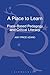A Place to Learn: Place-Based Pedagogy and Critical Literacy