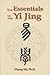 The Essentials of Yi Jing