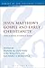 Jesus, Matthew's Gospel and Early Christianity: Studies in Memory of Graham N. Stanton (The Library of New Testament Studies)