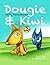 Dougie & Kiwi - Daily Adventures