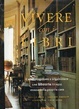 Vivere con i libri. Come progettare e organizzare una libreria in ogni stanza della propria casa