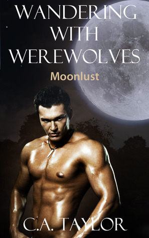 Moonlust (Wandering With Werewolves #1)