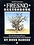 Fresno Sketchbook by Doug Hansen