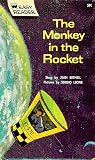 The Monkey in the Rocket The Monkey in the Rocket