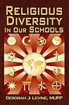 Religious Diversity in our Schools by Deborah J. Levine