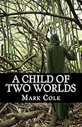 A Child of Two Worlds