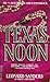 Texas Noon