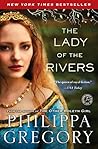 The Lady of the Rivers by Philippa Gregory