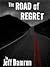 The Road of Regret