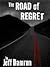 The Road of Regret