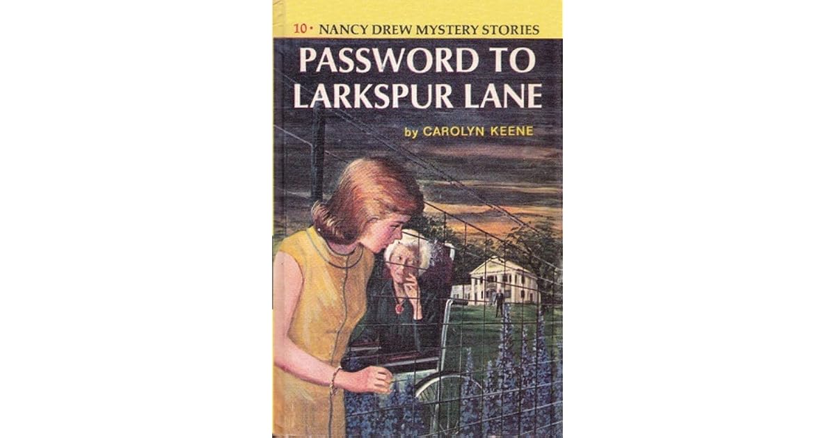 Password to Larkspur Lane (Nancy Drew, 10) by Carolyn Keene
