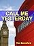 Call Me Yesterday (The Yesterday Trilogy, #1)
