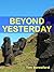 Beyond Yesterday (The Yesterday Trilogy, #3)