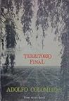 Territorio final (El Ciclo de Tucumán, #2) Territorio final (El Ciclo de Tucumán, #2)
