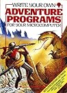 Write Your Own Adventure Programs for Your Microcomputer by Jenny Tyler