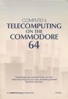 Compute's Telecomputing on the Commodore 64