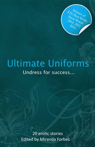 Ultimate Uniforms (Xcite Novels Book 8)
