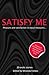 Satisfy Me: Erotic Stories Collection Two
