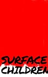 Surface Children