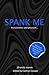 Spank Me