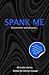 Spank Me