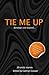 Tie Me Up