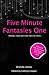 Five Minute Fantasies, Vol. 1